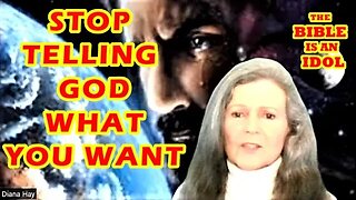 STOP TELLING GOD WHAT YOU WANT