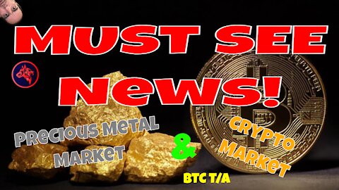 MUST SEE! Precious Metal & Crypto News, Bitcoin T/A, F/A, S/A
