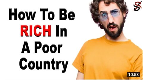 How To Be Rich In A Poor Country