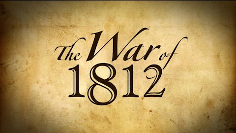 History: The War of 1812 Documentary