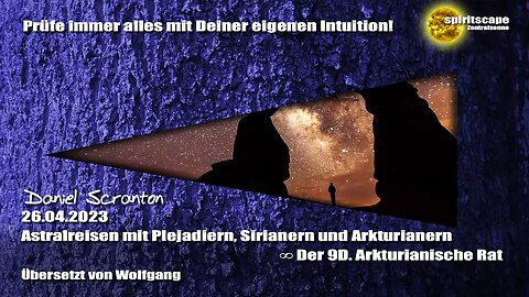 Astralreisen mit Plejadiern, Sirianern und Arkturianern – Der 9D Arkturianische Rat