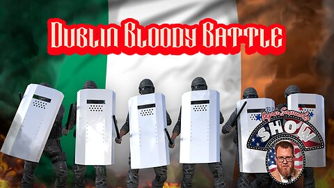 Bloody Riots in Dublin