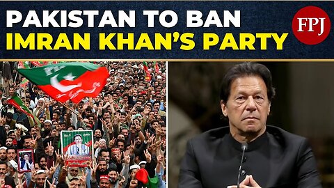 Pakistan Government To Ban Imran Khan’s PTI Party