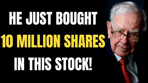 Why Warren Buffett Just Bought 10 Million Shares Of This Stock!