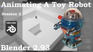 Animating A Toy Robot, Session 2