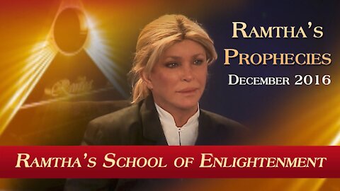 Ramtha’s Prophecies December 2016 / Ramtha sus Profecías Diciembre 2016