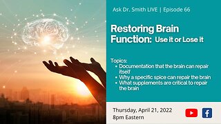 Ask Dr. Smith LIVE: Restoring Brain Function - Use it or Lose it