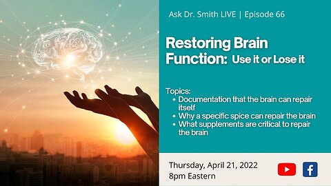 Ask Dr. Smith LIVE: Restoring Brain Function - Use it or Lose it