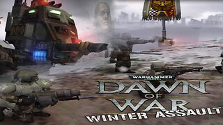 Heating Up Winter - Warhammer 40K Dawn of War Winter Assault || Screwing Around