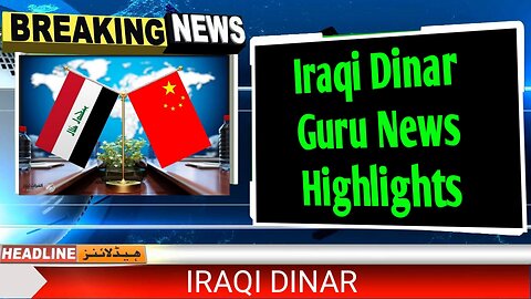 Iraqi Dinar Guru News Highlights (28 aug 2023) #iraqidinar