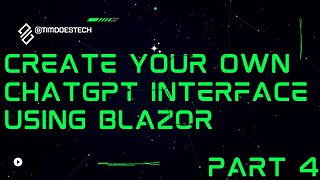 Create your own ChatGPT interface using Blazor - Step By Step [Part 4]