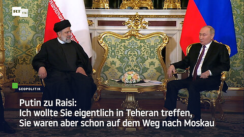 Putin zu Raisi: Ich wollte Sie eigentlich in Teheran treffen ...