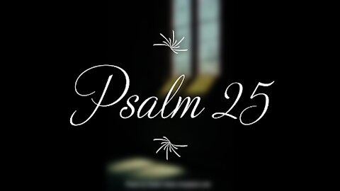 Psalm 25 | KJV