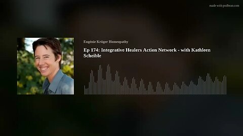 Ep 174: Integrative Healers Action Network - with Kathleen Scheible