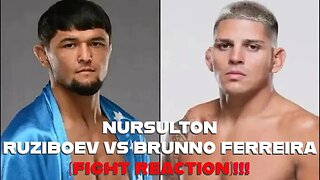 NURSULTON RUZIBOEV VS BRUNNO FERREIRA (FIGHT REACTION)!!!