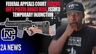 Wow, ATF’s Pistol Brace Rule Blocked By Federal Appeals Court, Issued Temporary Injunction