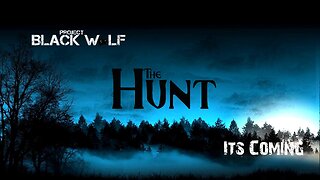 The Hunt ! It is Coming ...