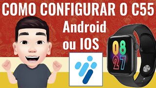 COMO CONECTAR O SMARTWATCH C55! (M2 WEAR)