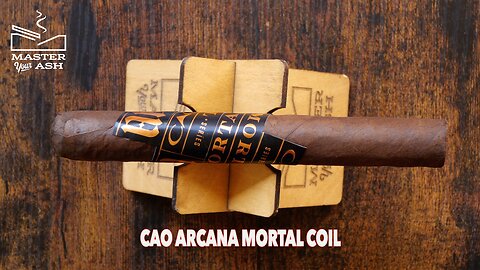 CAO Arcana Mortal Coil Cigar Review