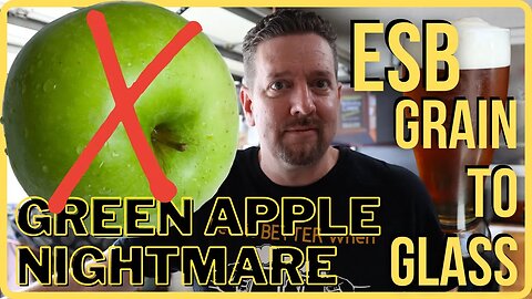 ESB Grain to Glass Tasting - The Green Apple Nightmare...