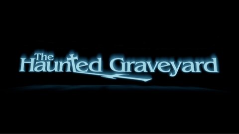 The Haunted Graveyard VR