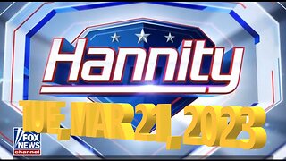 Hannity 03-21-2023