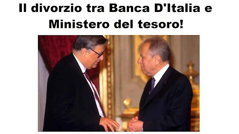 Il divorzio tra Banca d'Italia e Ministero del tesoro! 4/8 (04/12/2019)