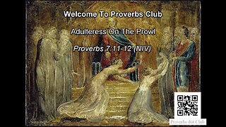 Adulteress On The Prowl - Proverbs 7:11-12