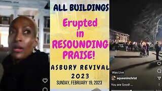 That moment when Asbury Revival 2023 erupted in RESOUNDING PRAISE from ALL 5 BUILDINGS!