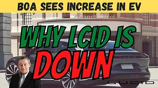 Why LCID is DOWN ⚠️ BoA Sees EV Lending Increase │ MUST WATCH $LCID