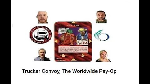 Trucker Convoy, The Worldwide Psy-Op