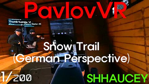 Snow Trail (Push) German Perspective | Pavlov VR