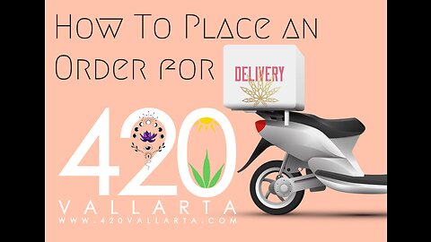 How to Place Your Order on 420 Vallarta