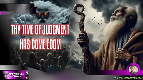 EDOM The Time of Thy Judgement Has Come