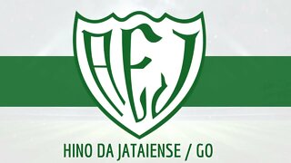 HINO DA ASSOCIAÇÃO ESPORTIVA JATAIENSE / GO