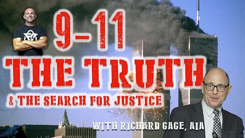 9/11 THE TRUTH & THE SEARCH FOR JUSTICE WITH RICHARD GAGE, AIA, & LEE DAWSON