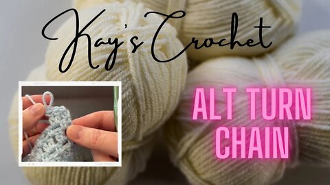 Kay's Crochet Intermediate: Alternative Turning Chain