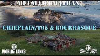 Chieftain/T95 & Bourrasque - Metallicom [THAN]