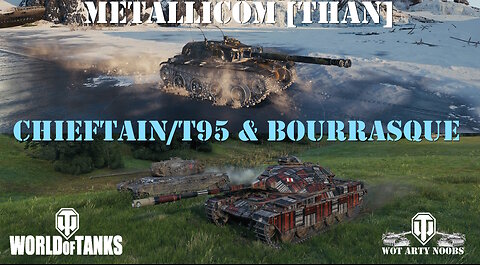 Chieftain/T95 & Bourrasque - Metallicom [THAN]