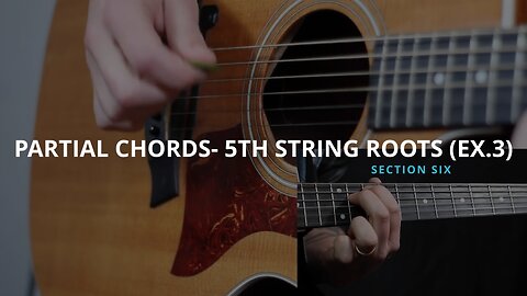 PARTIAL CHORDS - 5TH STRING ROOTS (EX. 3)