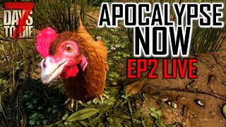 7 Days to Die | Apocalypse Now mod! | Evil Chickens! | Live #2