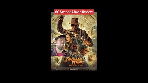 INDIANA JONES AND THE DIAL OF DESTINY | 60 Second Movie Review