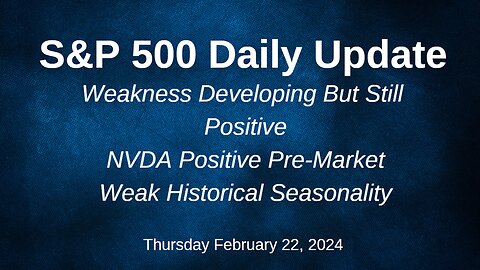 S&P 500 Daily Market Update for Thursday February 22, 2024