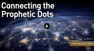 Prophecy Update - Connecting the Prophetic Dots - JD Farag