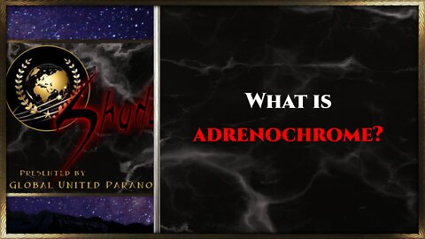 ShadowZone clips: "What is adrenochrome?"