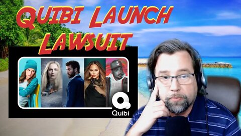 Quibi Pre-launch Lawsuit