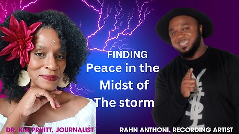 Peace in the Midst of a Storm (How I Rose From Tragedy to Triumph) ~Rahn Anthony @RahnAnthoniMusic