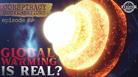 Global Warming… is REAL? - Conspiracy Conversations (EP #9) with David Whited - Ben Davidson