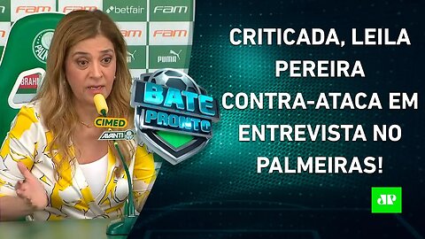 Leila Pereira DESABAFA em COLETIVA no Palmeiras; Brasil JOGA HOJE contra a Venezuela | BATE PRONTO