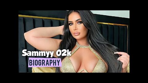 Sammyy02K ✅ Curvy Model Brand Ambassador |Plus Size Model | Boyfriend, Age, Facts, Net Worth